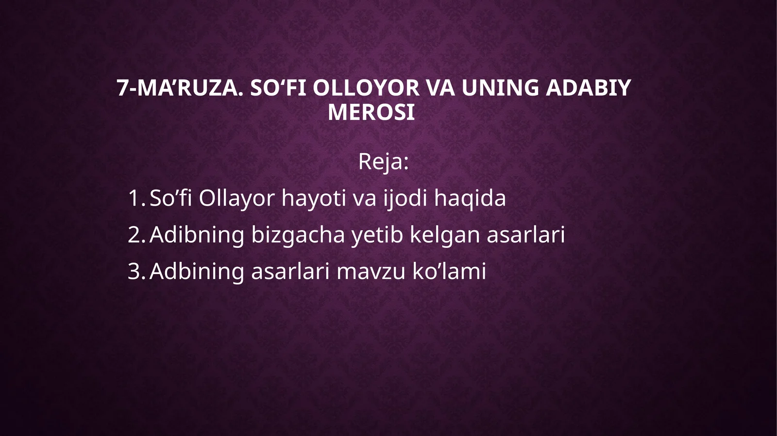 7-MA’RUZA.SO‘FI OLLOYOR VA UNING ADABIY MEROSI