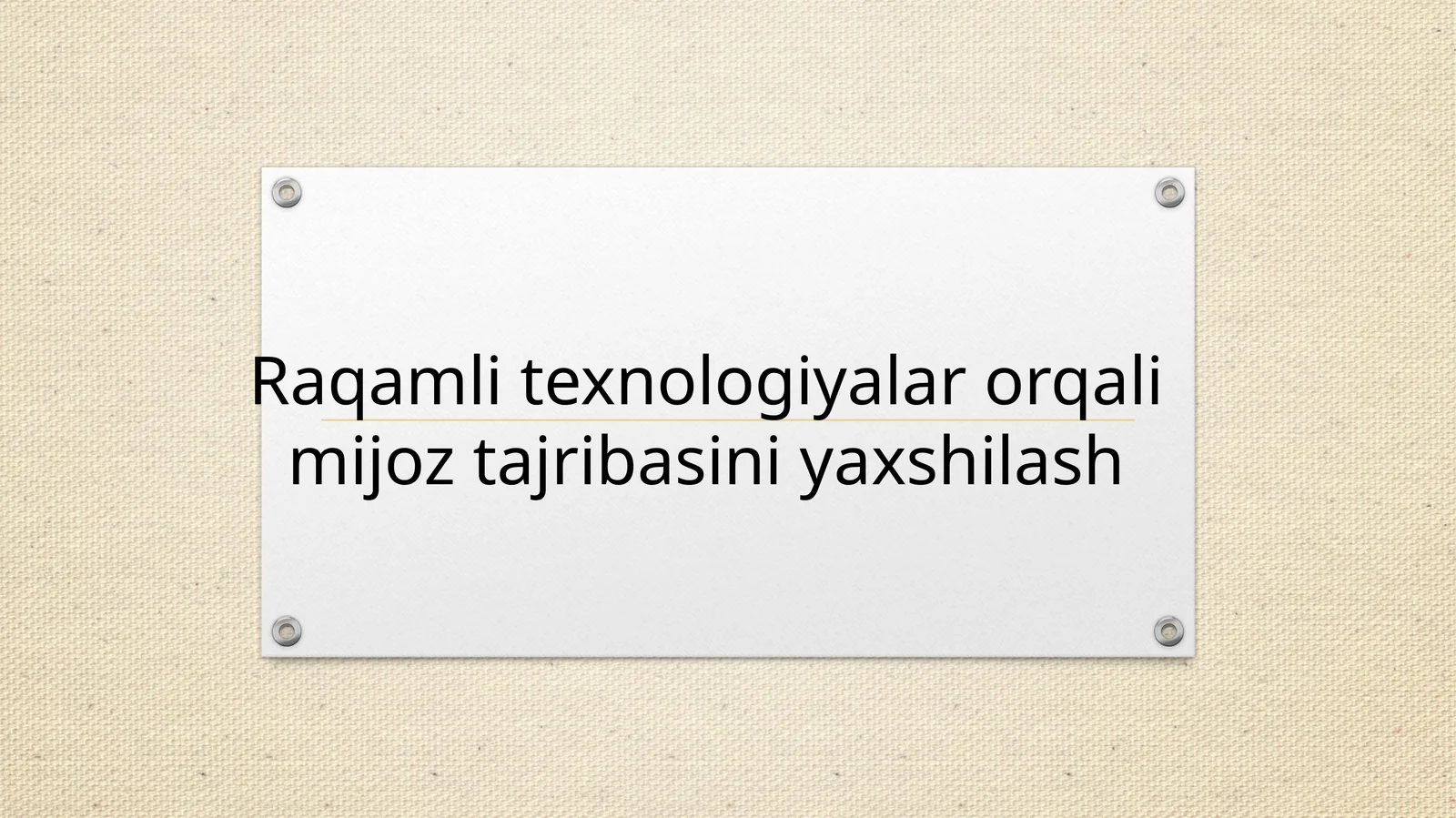 Raqamli texnologiyalar orqali mijoz tajribasini yaxshilash