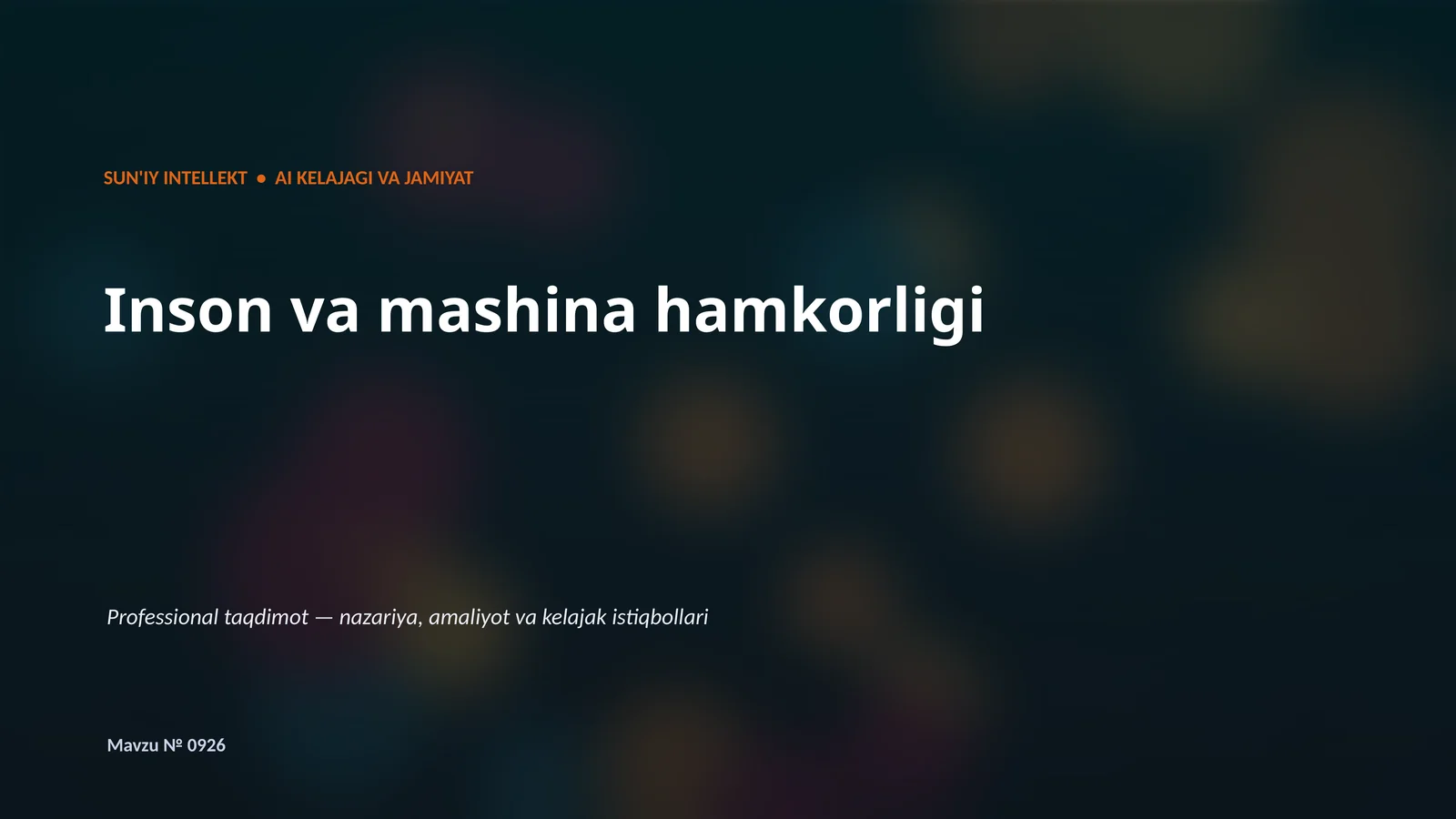 SUN'IY INTELLEKT • AI KELAJAGI VA JAMIYAT