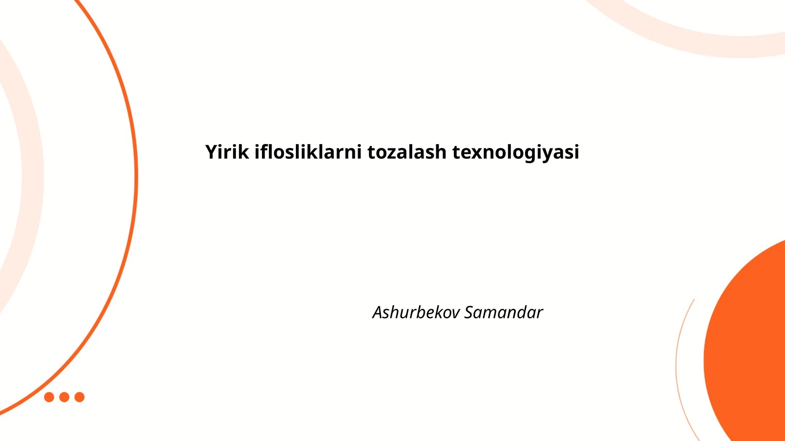 Yirik iflosliklarni tozalash texnologiyasi