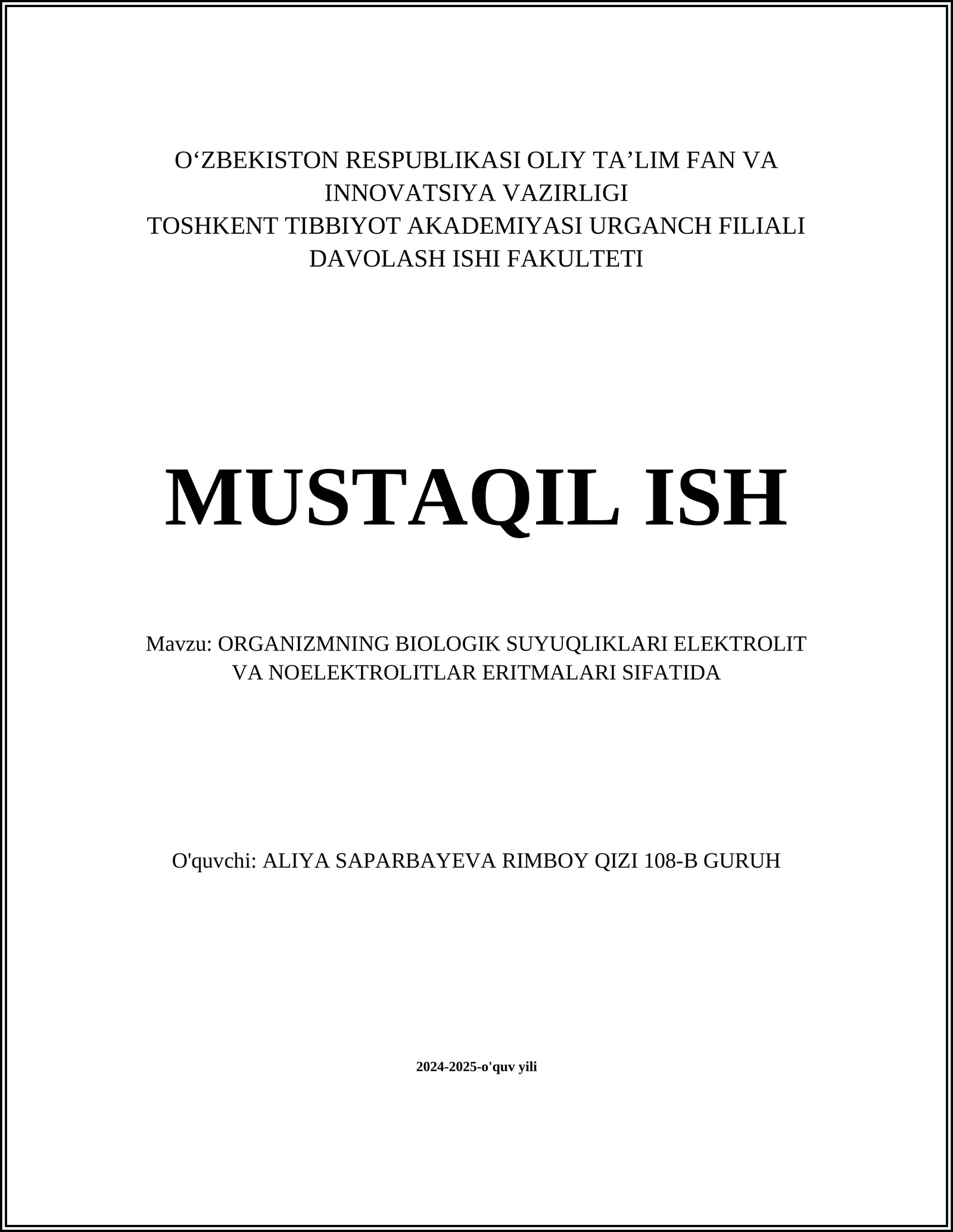 ORGANIZMNING BIOLOGIK SUYUQLIKLARI ELEKTROLIT VA NOELEKTROLITLAR ERITMALARI SIFATIDA