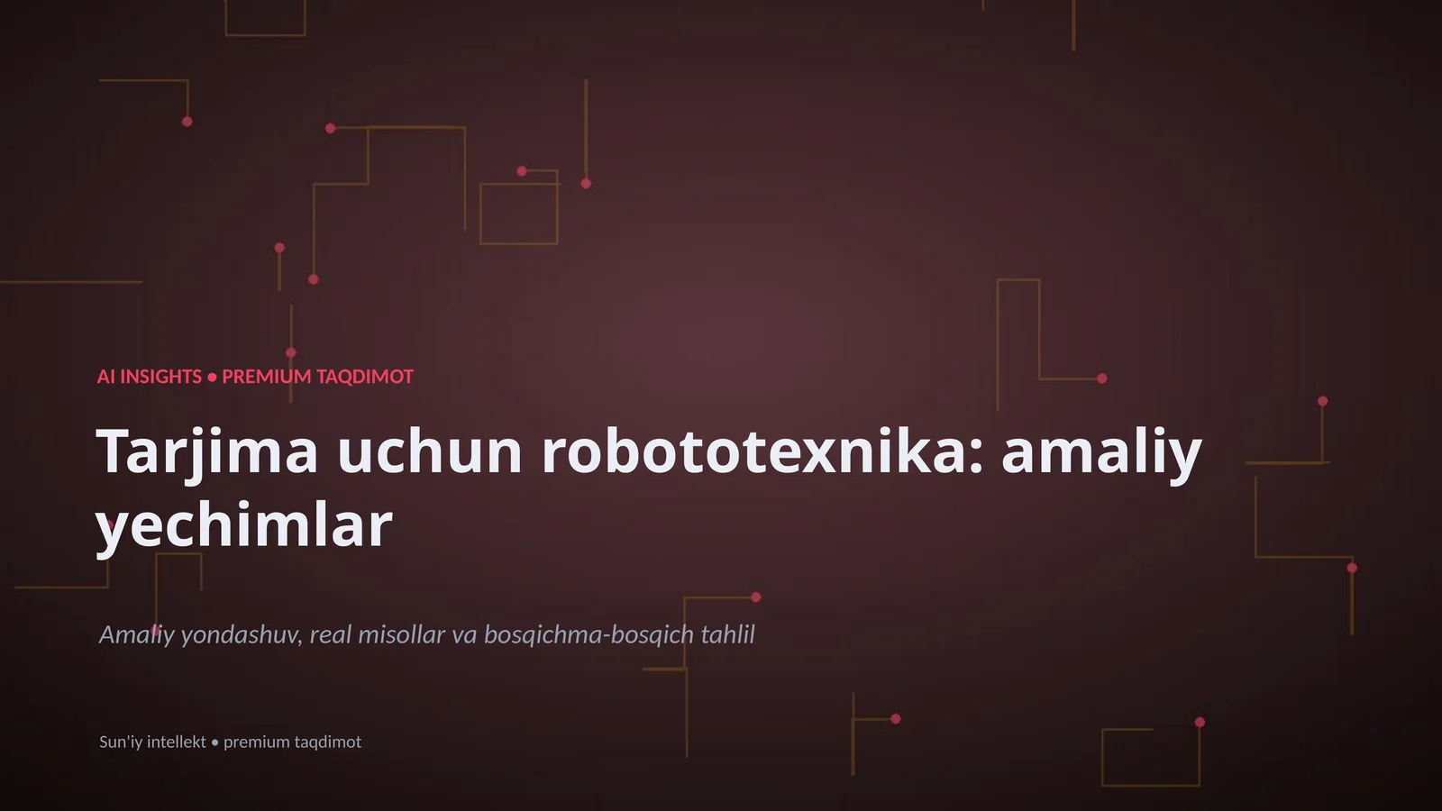 Tarjima uchun robototexnika: amaliy yechimlar