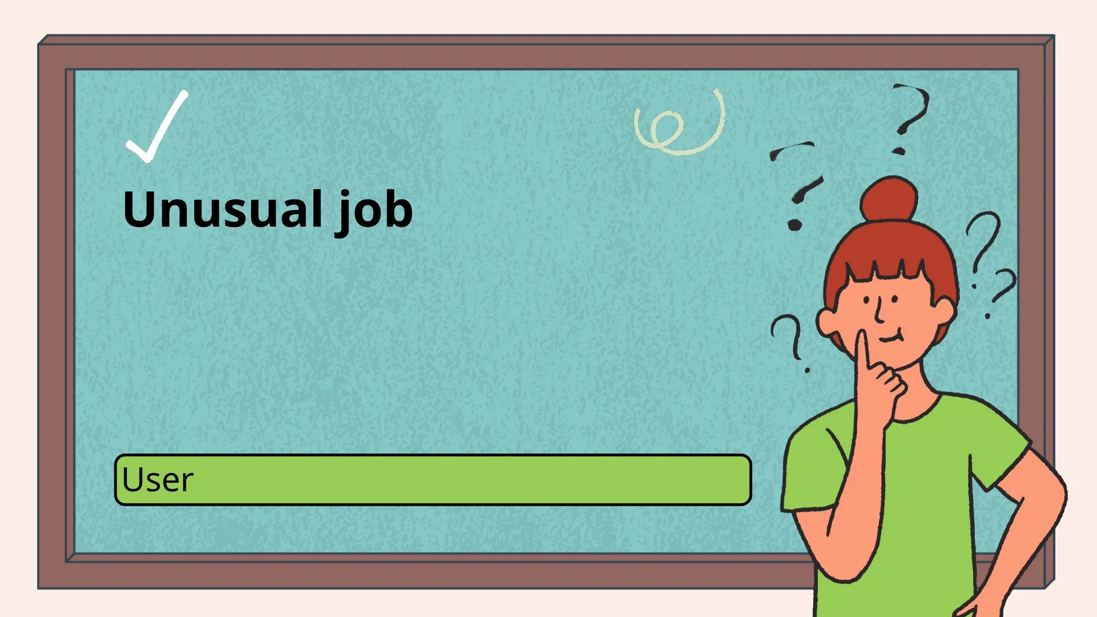 Unusual job