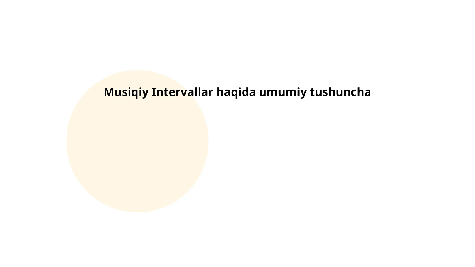 Musiqiy Intervallar haqida umumiy tushuncha