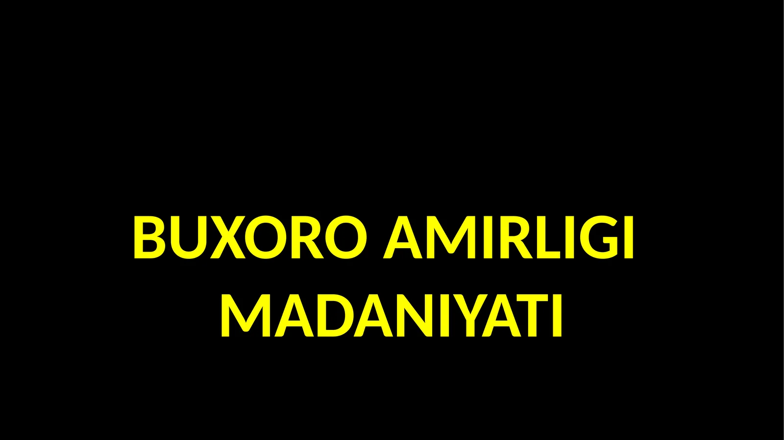 BUXORO AMIRLIGI MADANIYATI