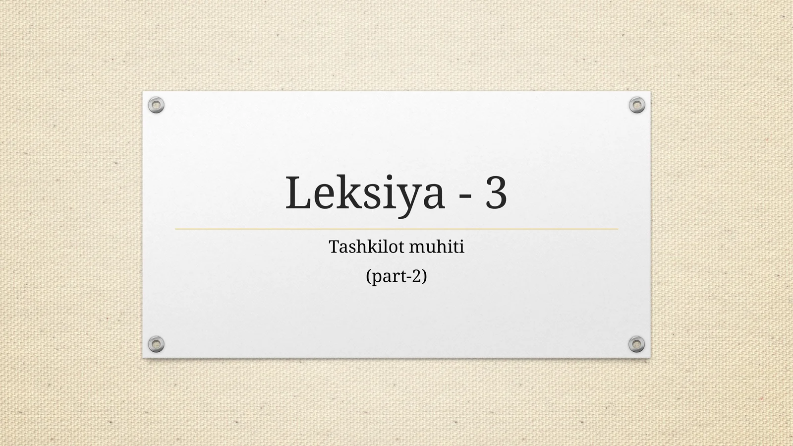 Tashkilot muhiti (part-2)