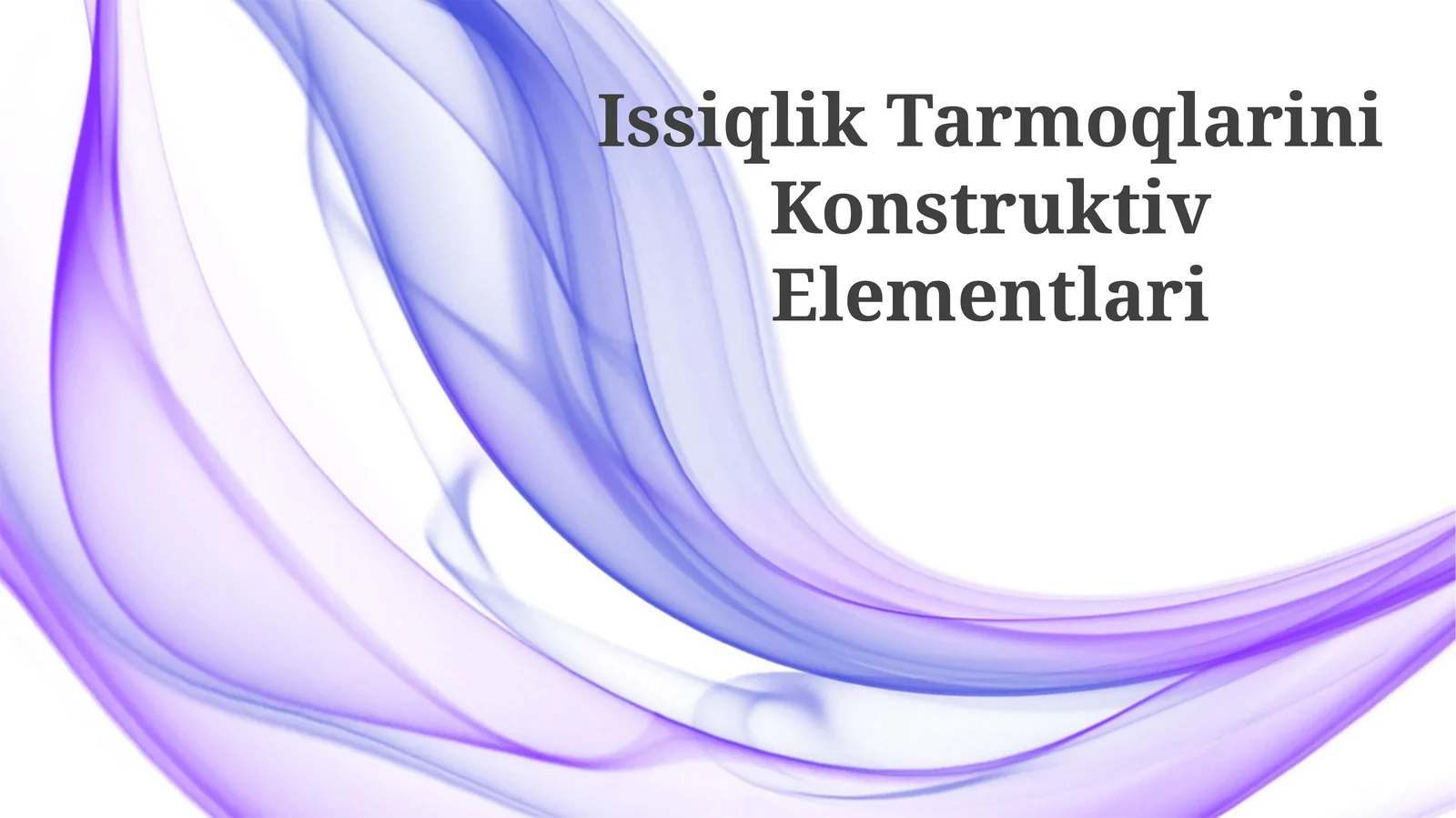 Issiqlik Tarmoqlarini Konstruktiv Elementlari