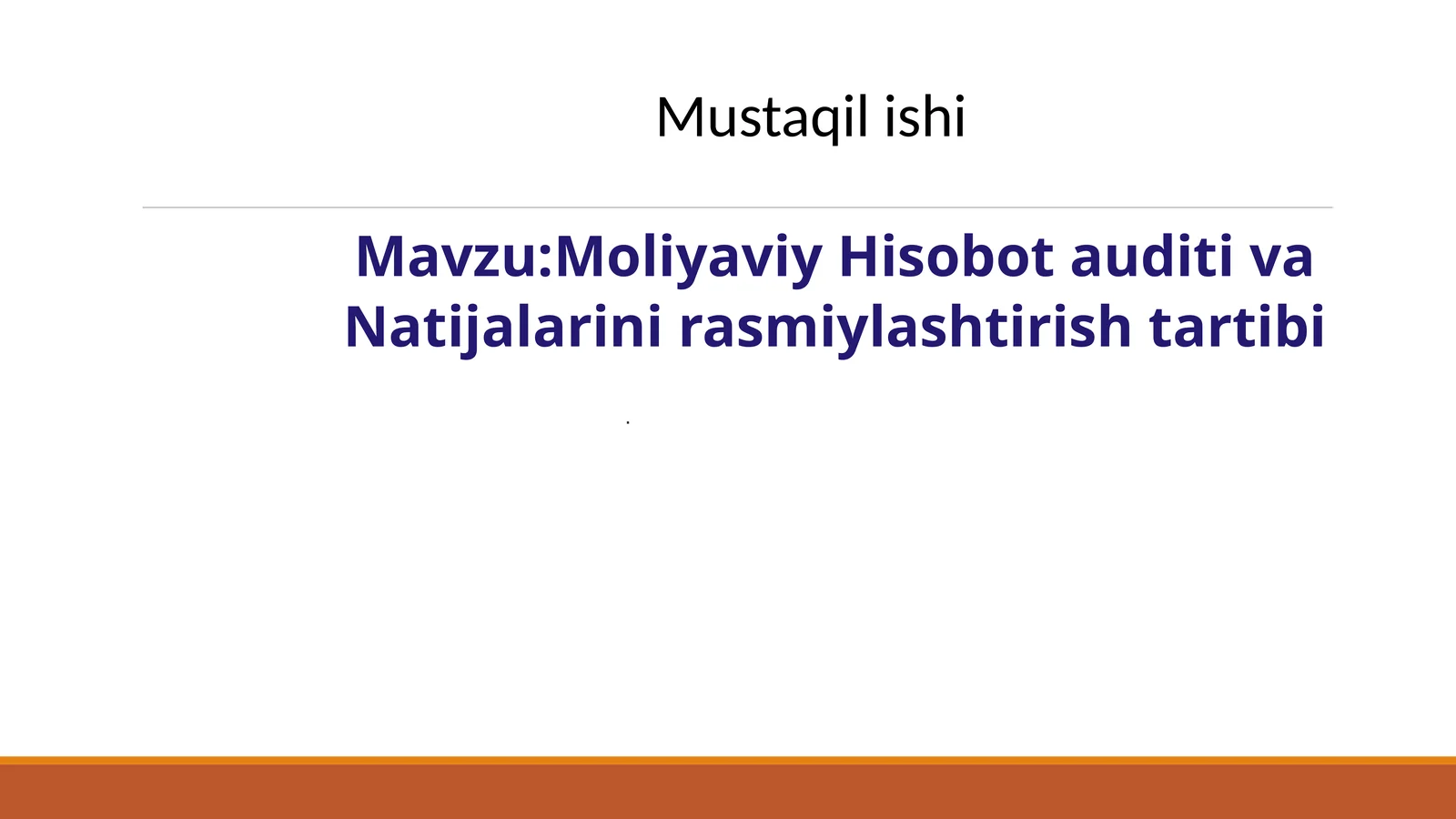 Moliyaviy Hisobot auditining Natijalarini rasmiylashtirish tartibi