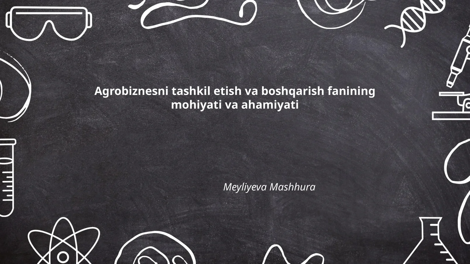 Agrobiznesni tashkil etish va boshqarish fanining mohiyati va ahamiyati