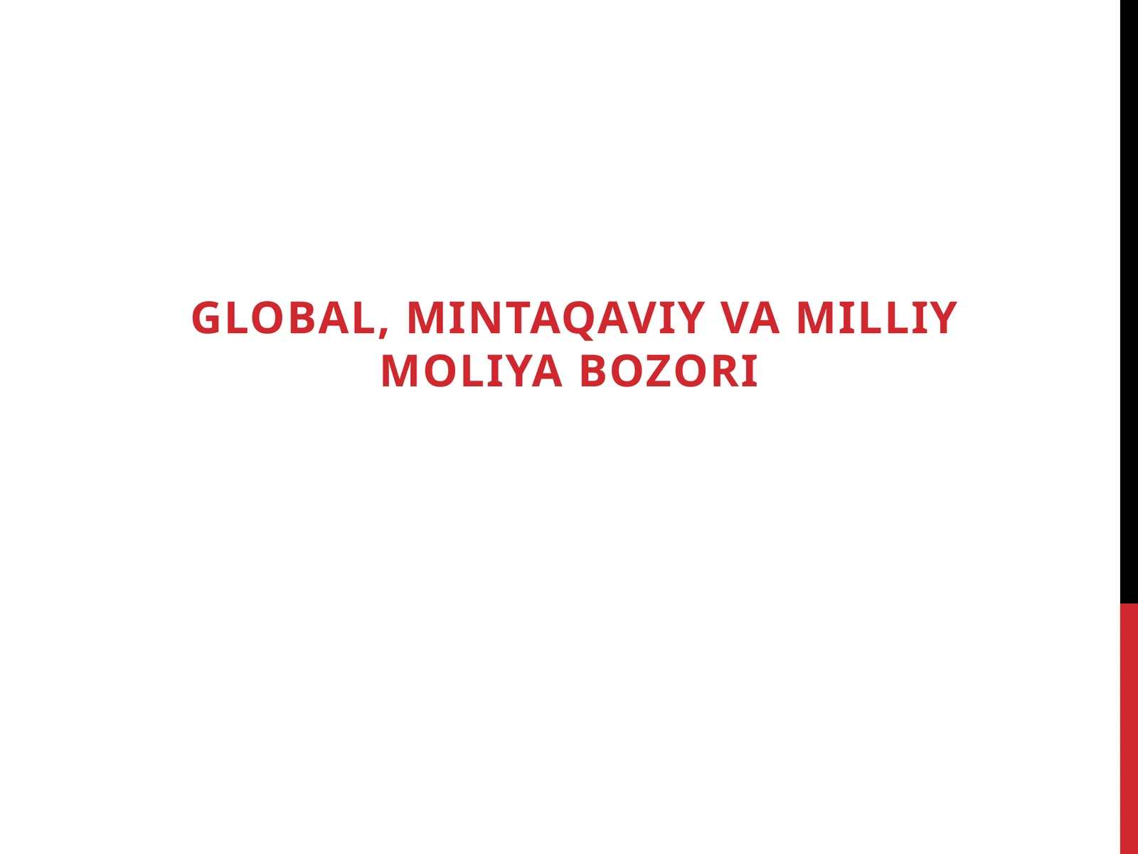 Global, mintaqaviy va milliy moliyaviy bozori