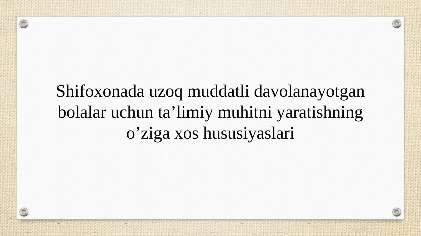 Shifoxonada Uzoq muddatli Davolanayotgan Bolalar Uchun Ta'limiy Muhit