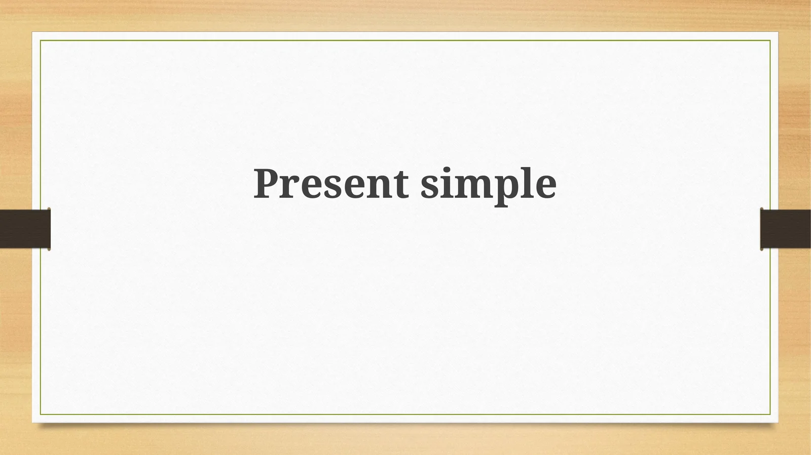 Aǵımlı sade dáwir (Present Simple)