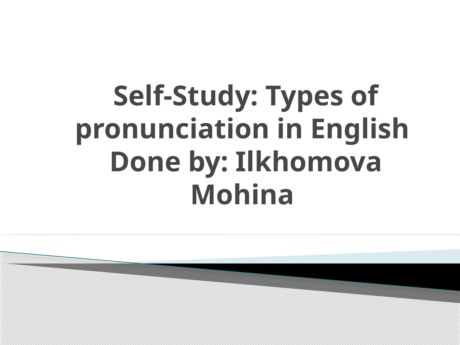 Self-Study: Types of pronunciation in English