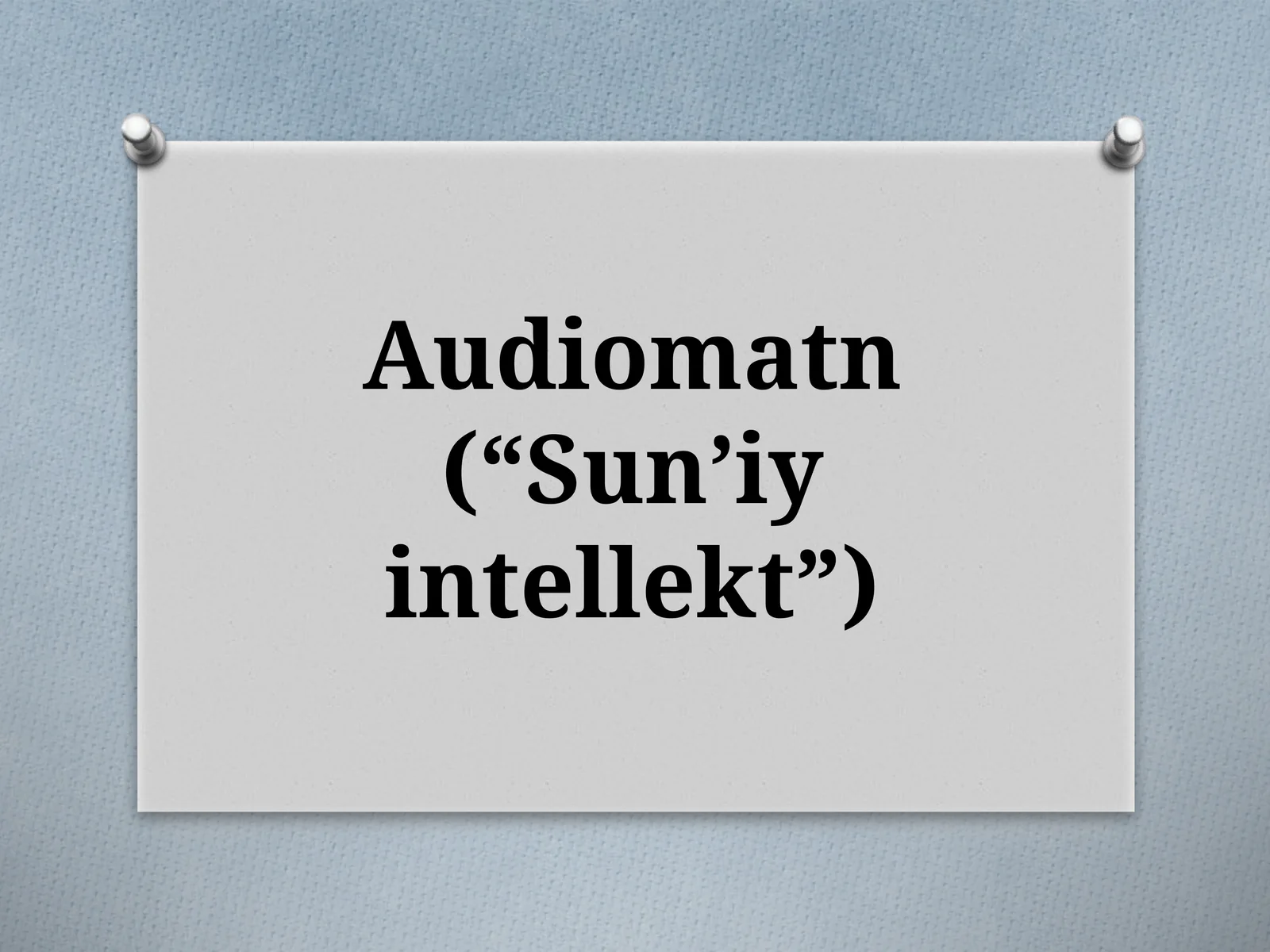 Audiomatn(“Sunʼiyintellekt”)