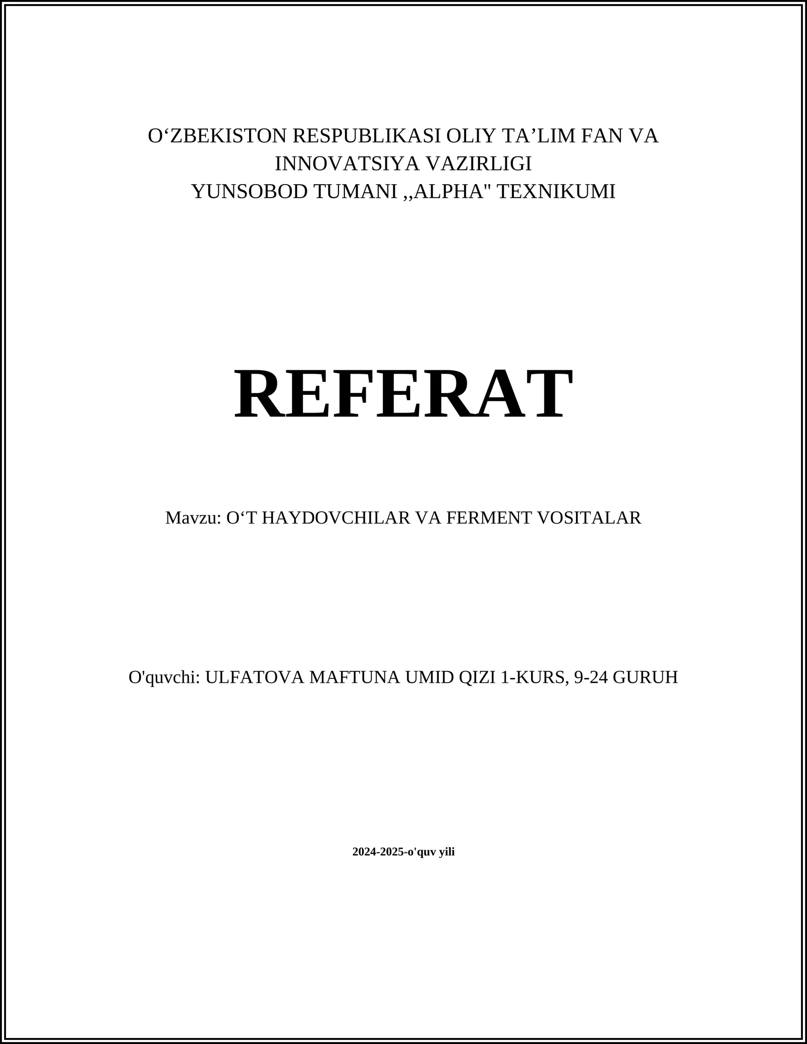 OʻT HAYDOVCHILAR VA FERMENT VOSITALAR