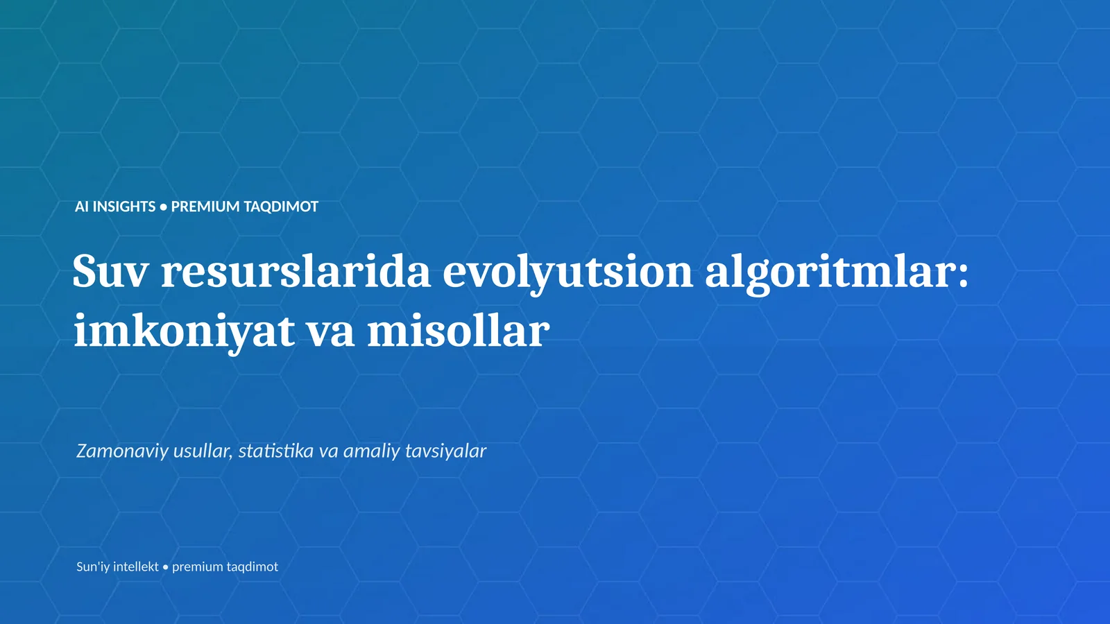 Suv resurslarida evolyutsion algoritmlar: imkoniyat va misollar