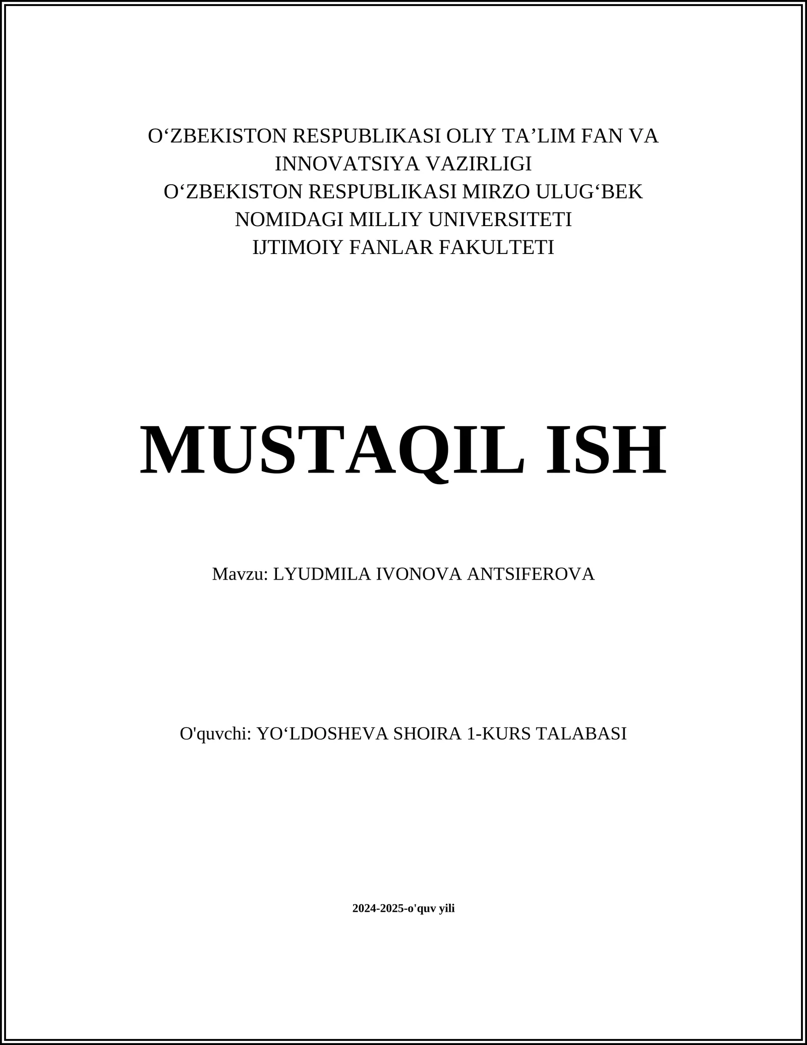 MUSTAQIL ISH Mavzu: LYUDMILA IVONOVA ANTSIFEROVA