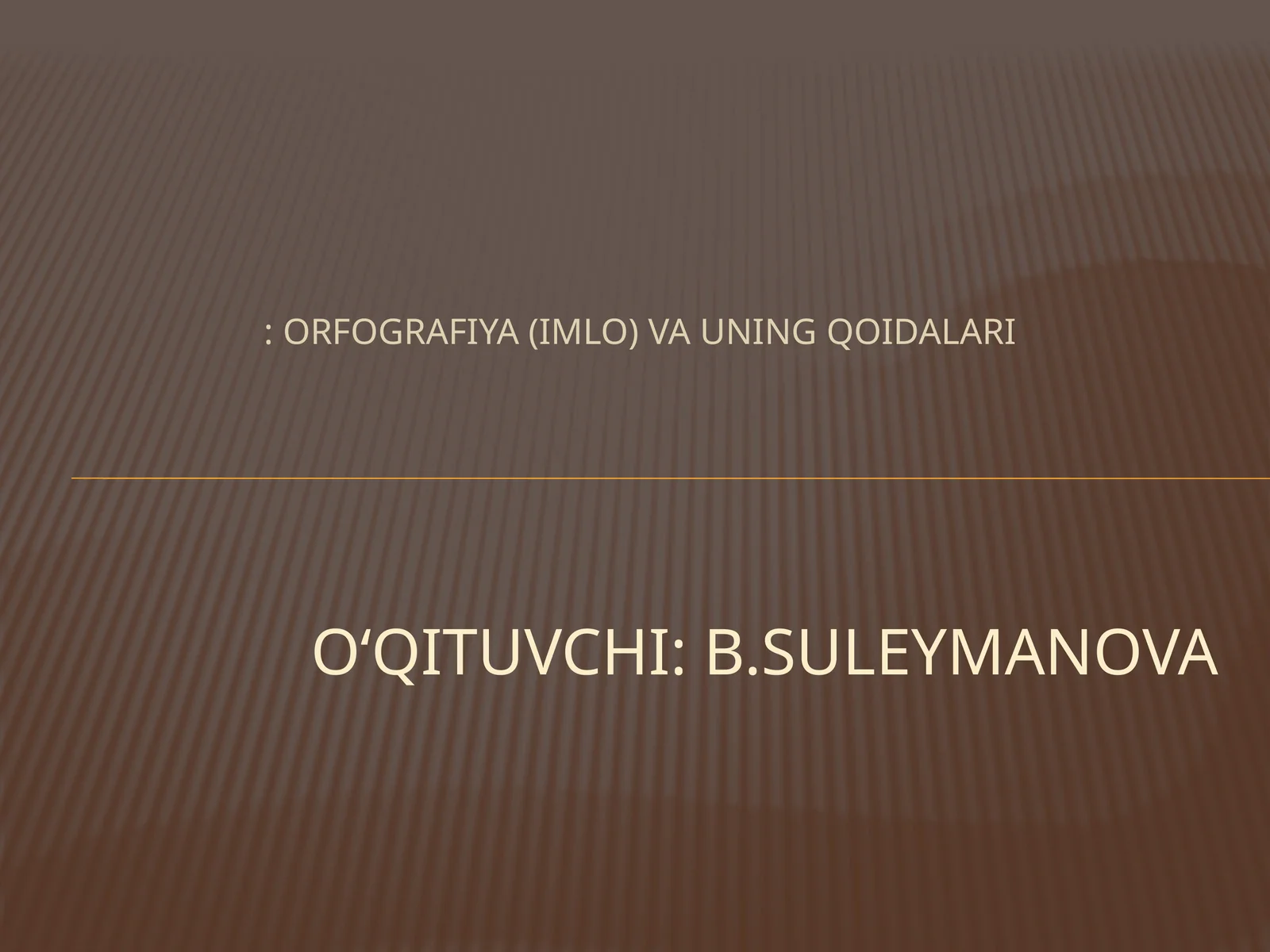 ORFOGRAFIYA (IMLO) VA UNING QOIDALARI