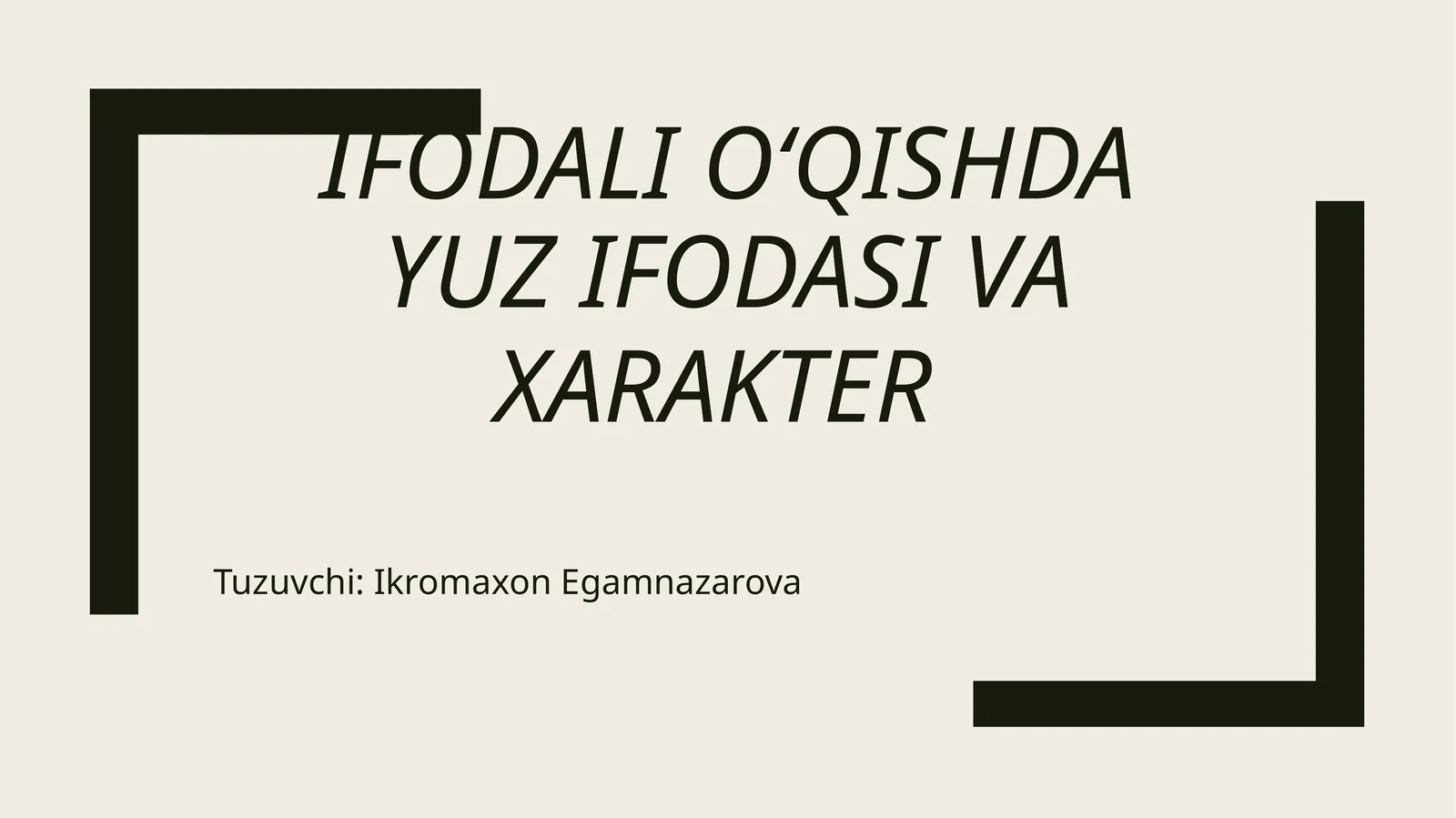 Ifodali o‘qishda yuz ifodasi va xarakter