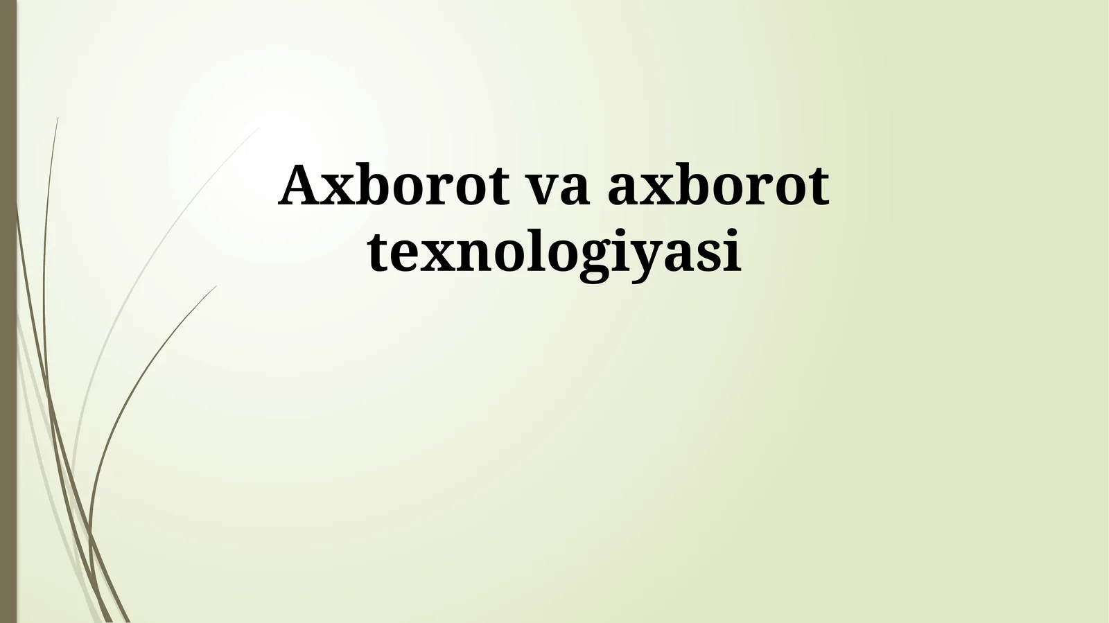 Kelajakdagi axborot texnologiyalari