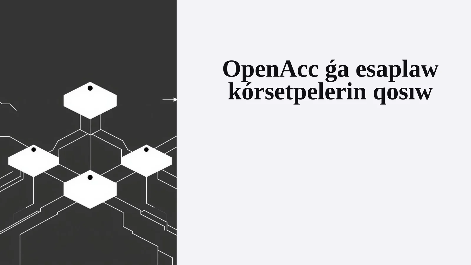 OpenAcc ǵa esaplaw kórsetpelerin qosıw