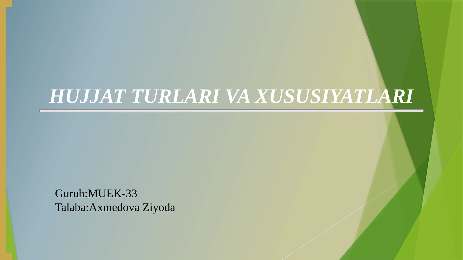HUJJAT TURLARI VA XUSUSIYATLARI