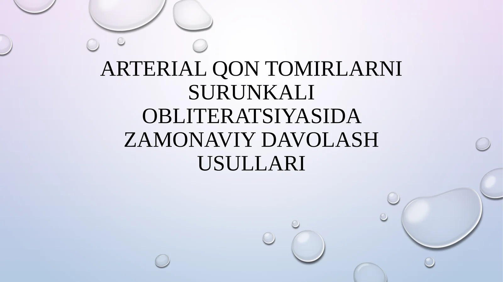 Arterial qon tomirlarni surunkali obliteratsiyasida zamonaviy davolash usullari