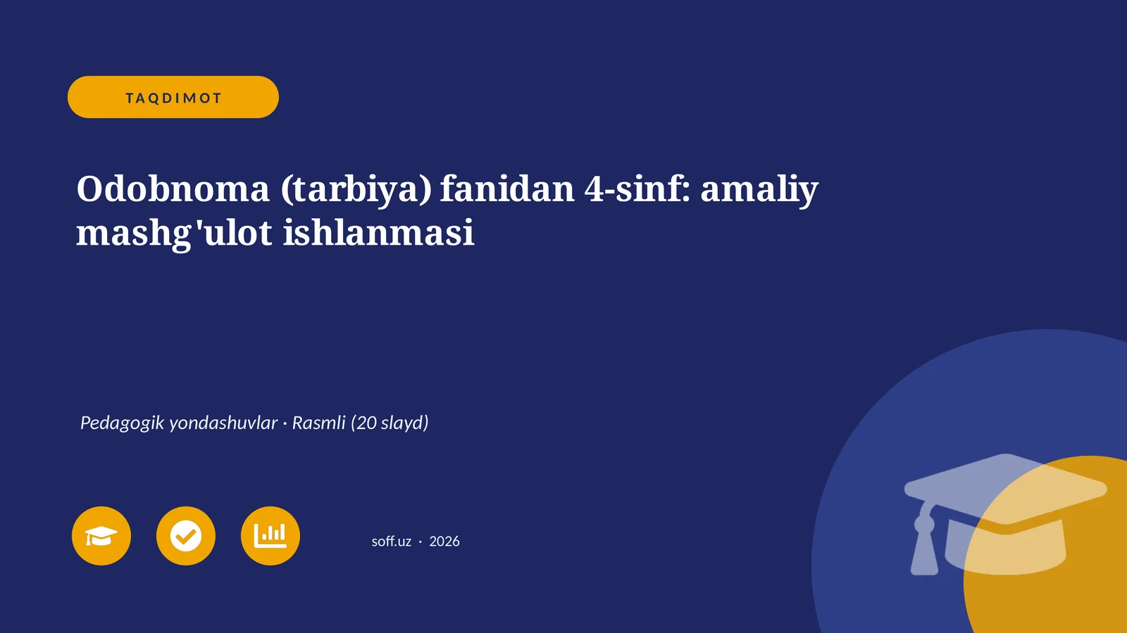 Odobnoma (tarbiya) fanidan 4-sinf: amaliy mashg'ulot ishlanmasi
