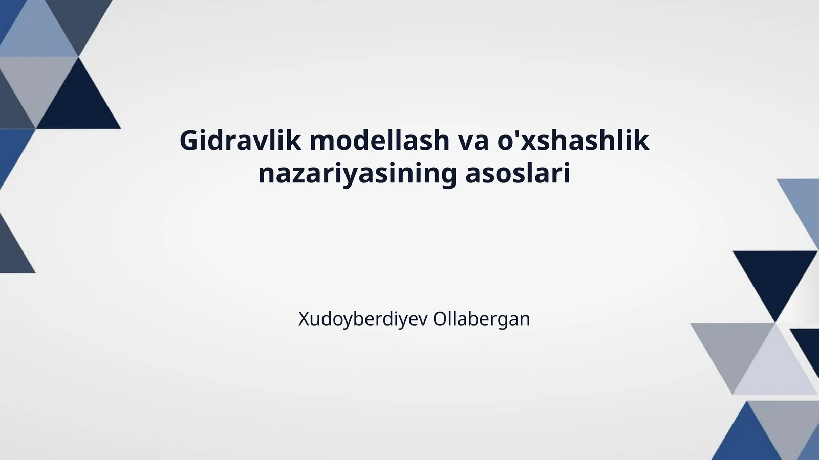 Gidravlik modellash va o'xshashlik nazariyasining asoslari