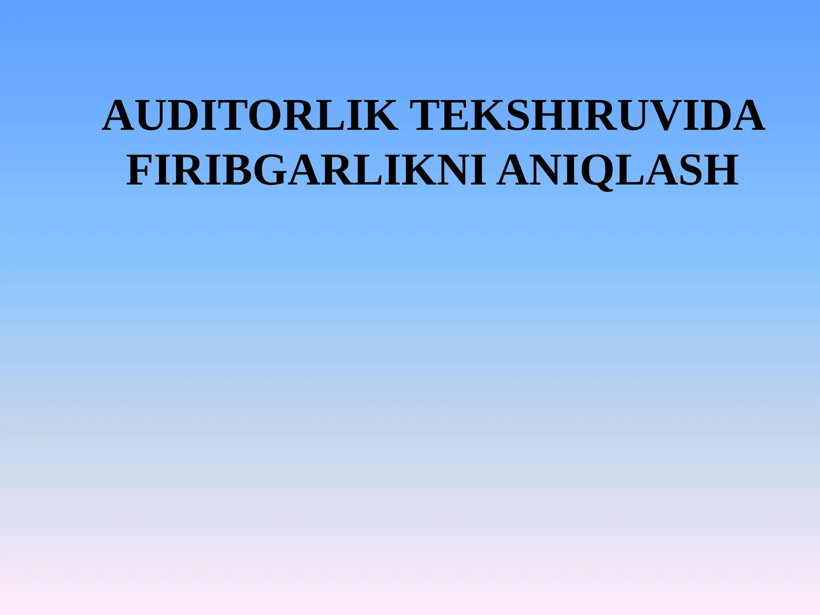 auditorlik tekshiruvida firibgarlikni aniqlash