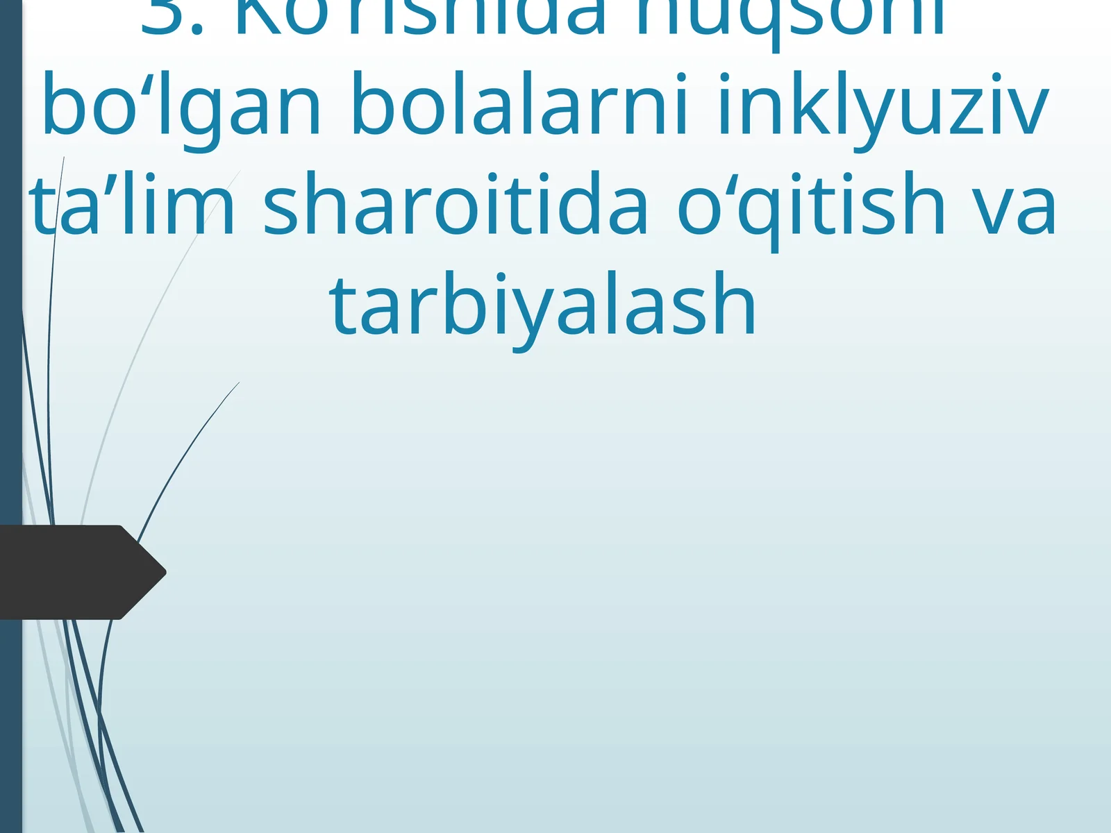 Ko‘rishida nuqsoni bo‘lgan bolalarni inklyuziv ta’lim sharoitida o‘qitish va tarbiyalash
