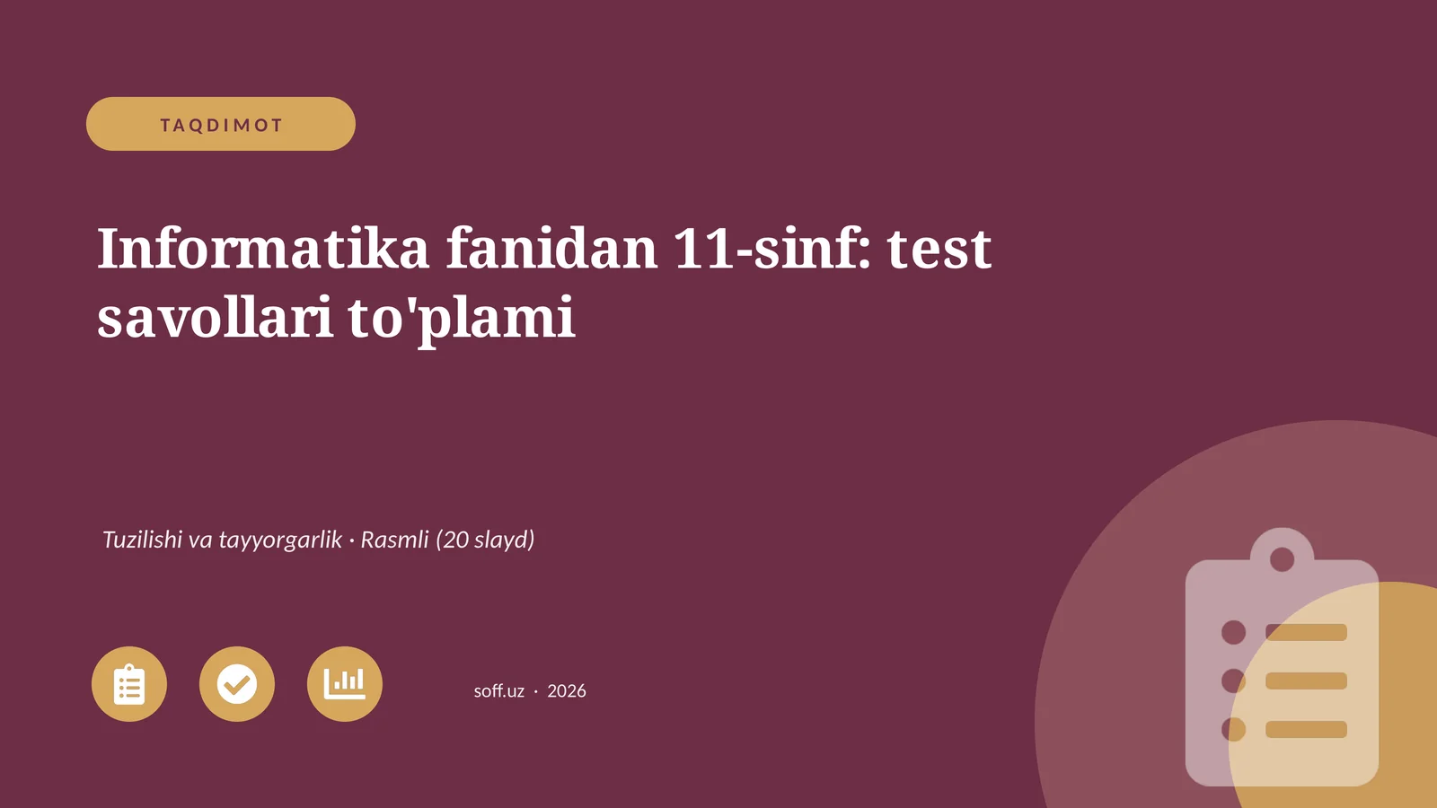 Informatika fanidan 11-sinf: test savollari to'plami