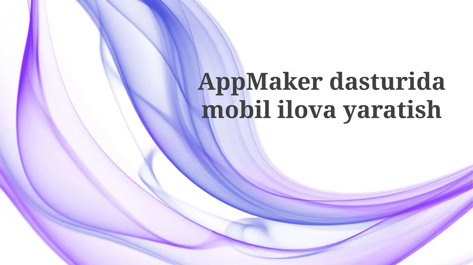 AppMaker dasturida mobil ilova yaratish