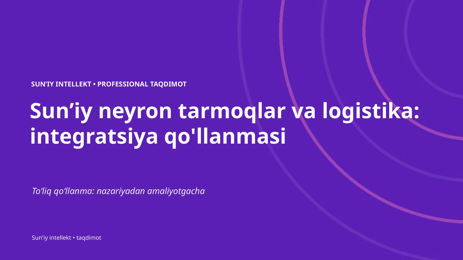 Sunʼiy neyron tarmoqlar va logistika: integratsiya qo'llanmasi