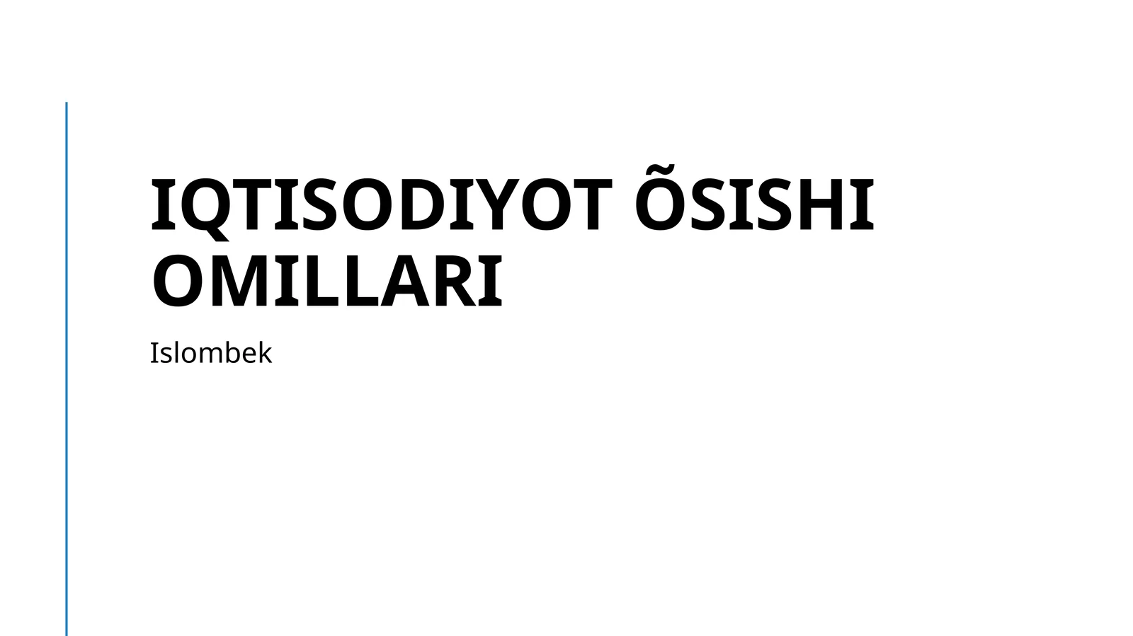 Iqtisodiyot õsishi omillari