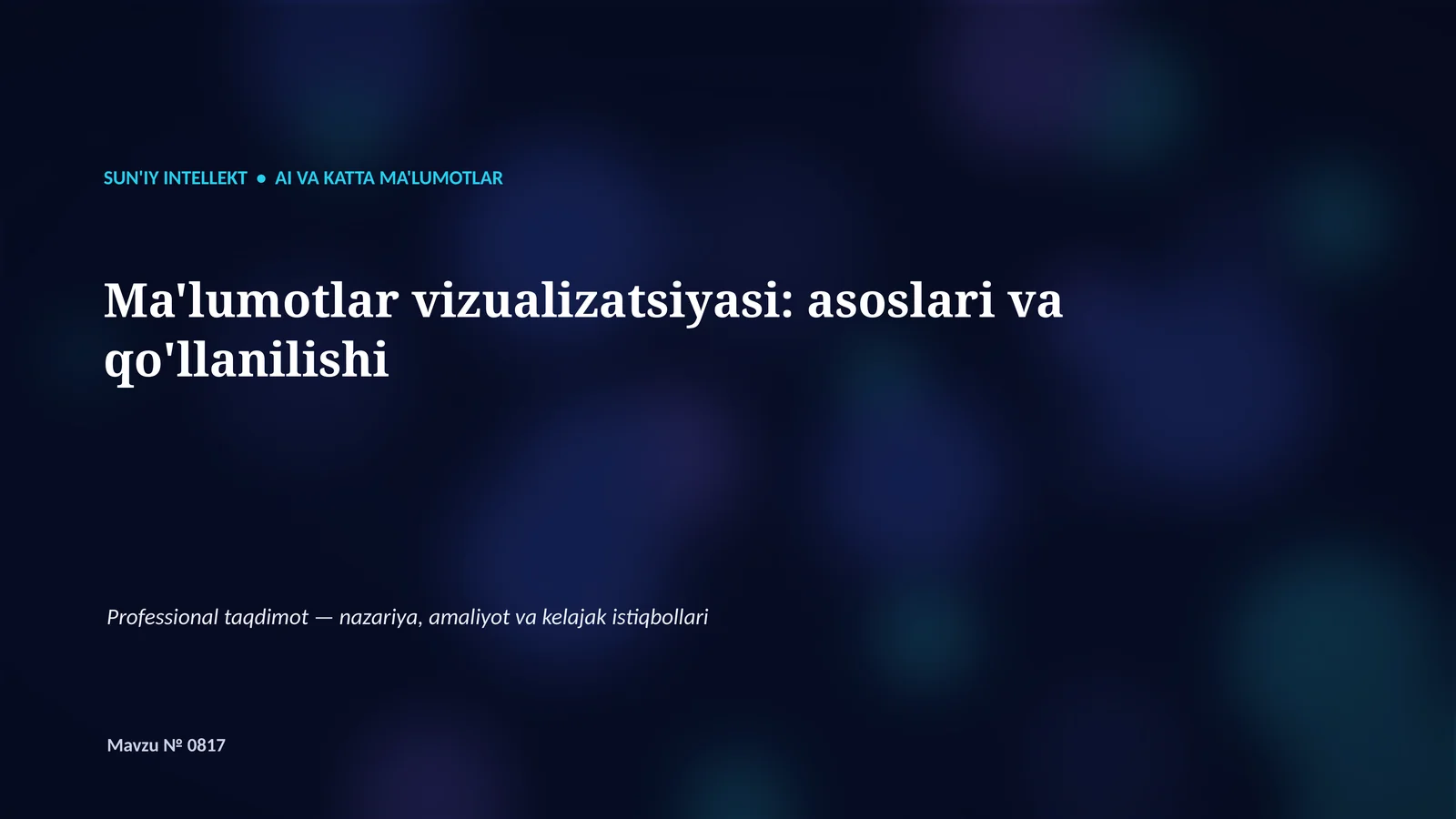 SUN'IY INTELLEKT • AI VA KATTA MA'LUMOTLAR