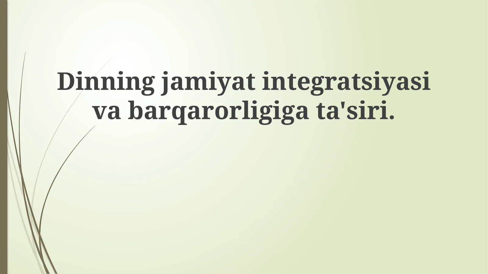 Dinning jamiyat integratsiyasiga va barqarorligiga ta'siri