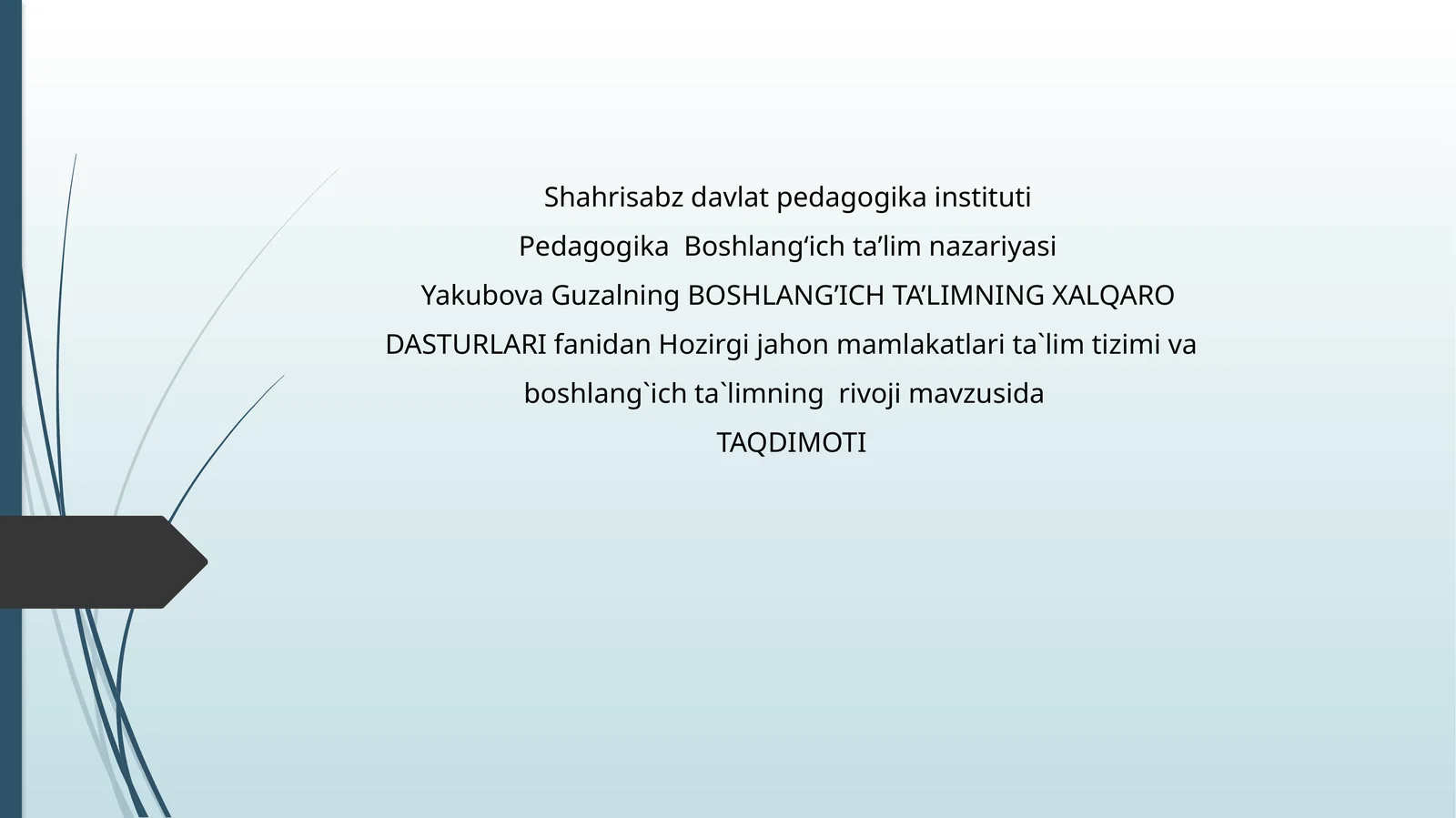 Hozirgijahonmamlakatlarita`limtizimivaboshlang`ichta`limningrivoji