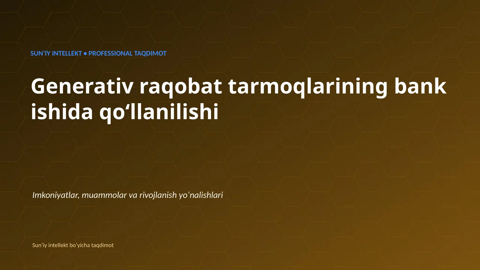 SUNʼIY INTELLEKT • PROFESSIONAL TAQDIMOT