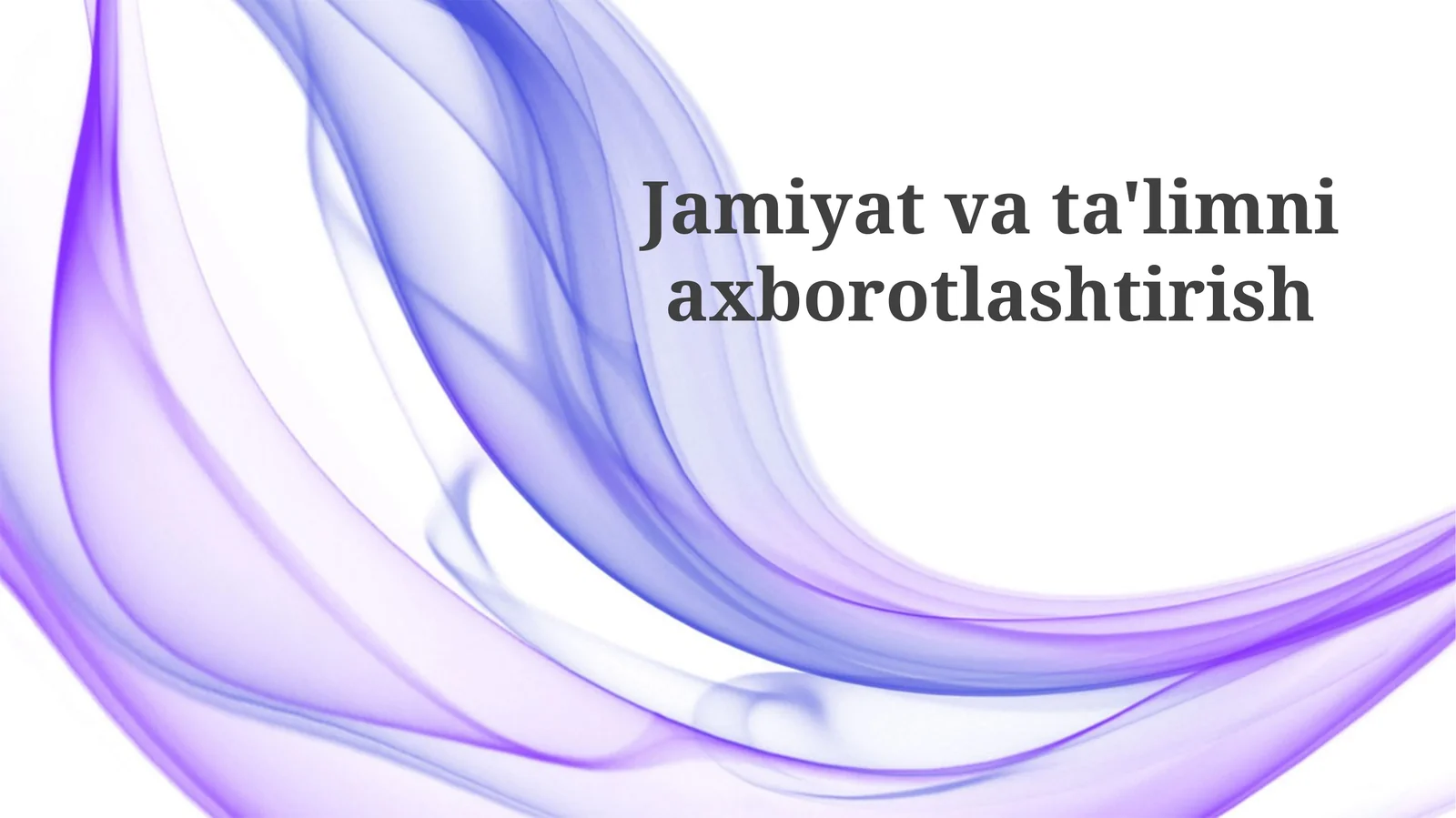 Jamiyat va Ta'limning Axborotlashuvi