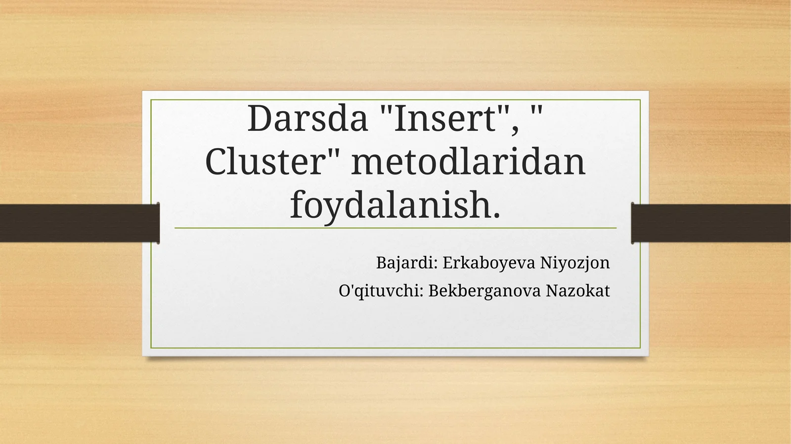 Darsda "Insert", " Cluster" metodlaridan foydalanish