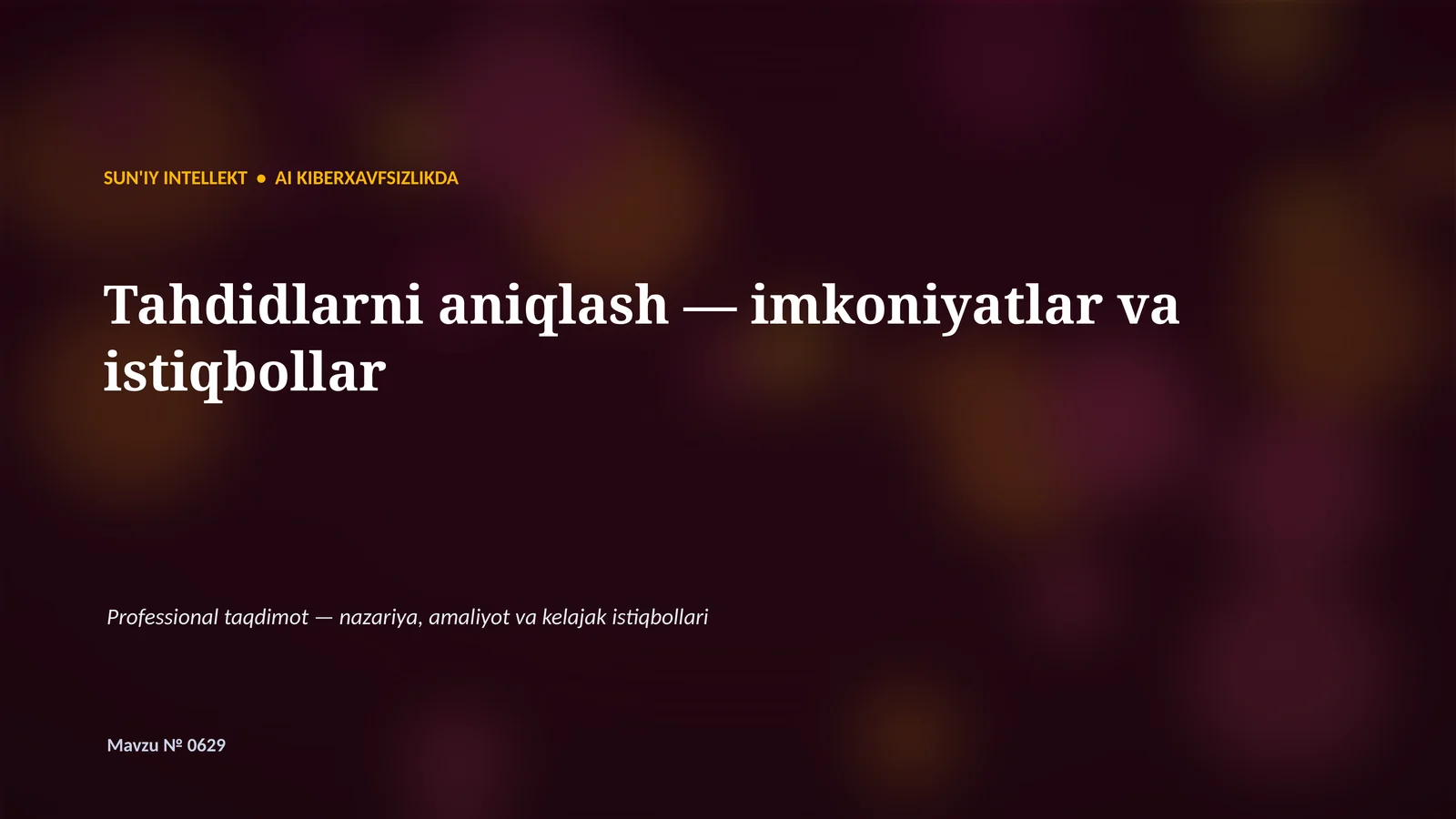 TAHDIDLARNI ANIQLASH — IMKONIYATLAR VA ISTIQBOLLAR