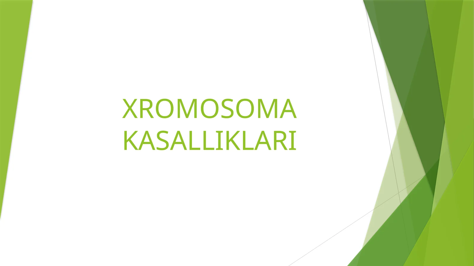 XROMOSOMA KASALLIKLARI REJA TARIFI