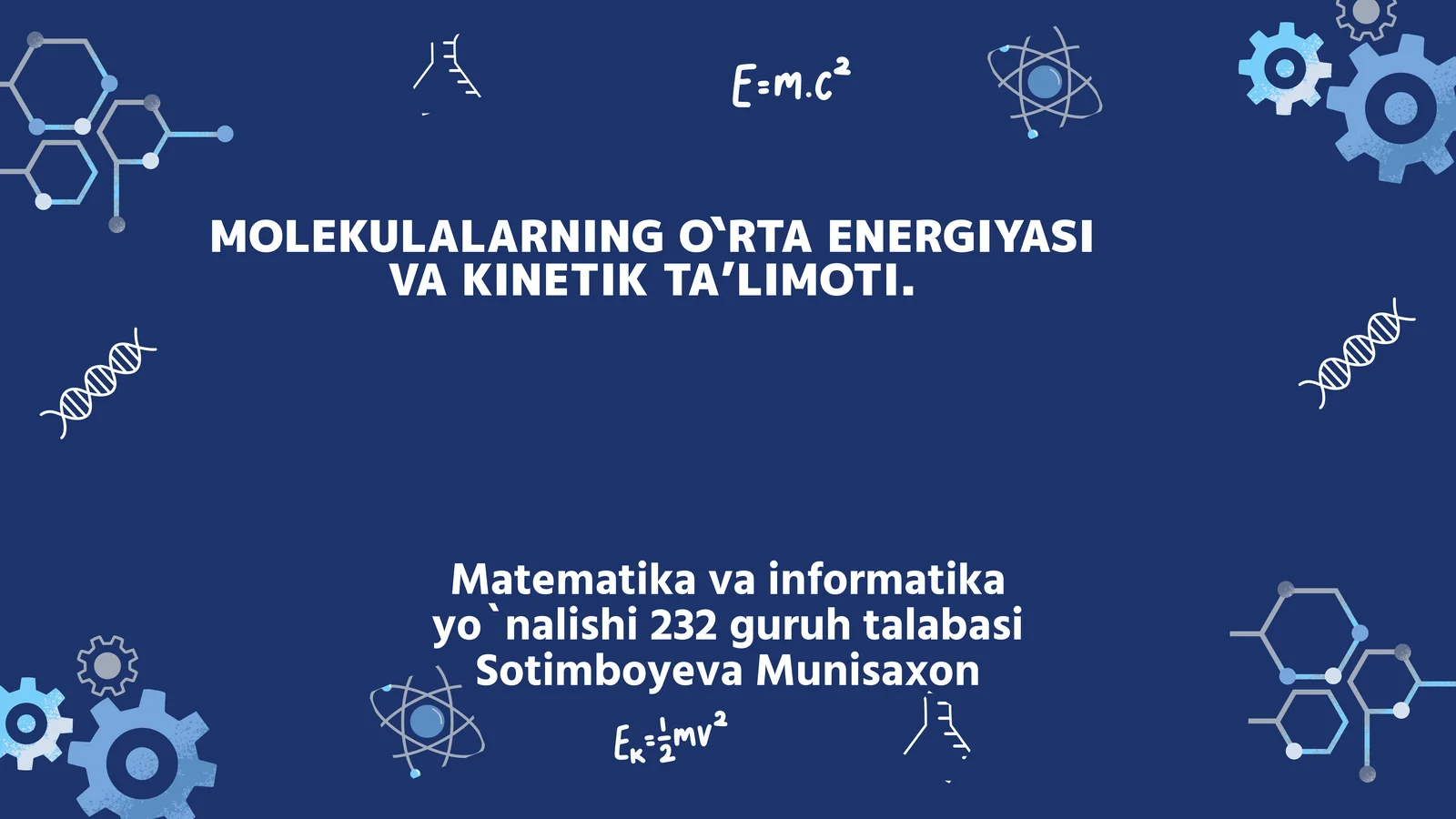 MOLEKULALARNING O`RTA ENERGIYASI VA KINETIK TA’LIMOTI