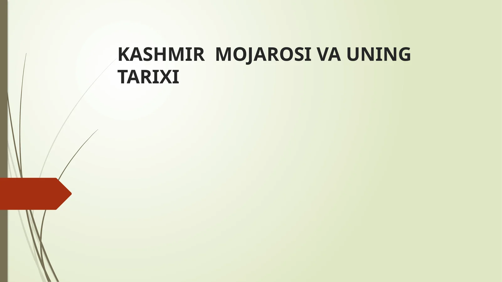 KASHMIR MOJAROSI VA UNING TARIXI