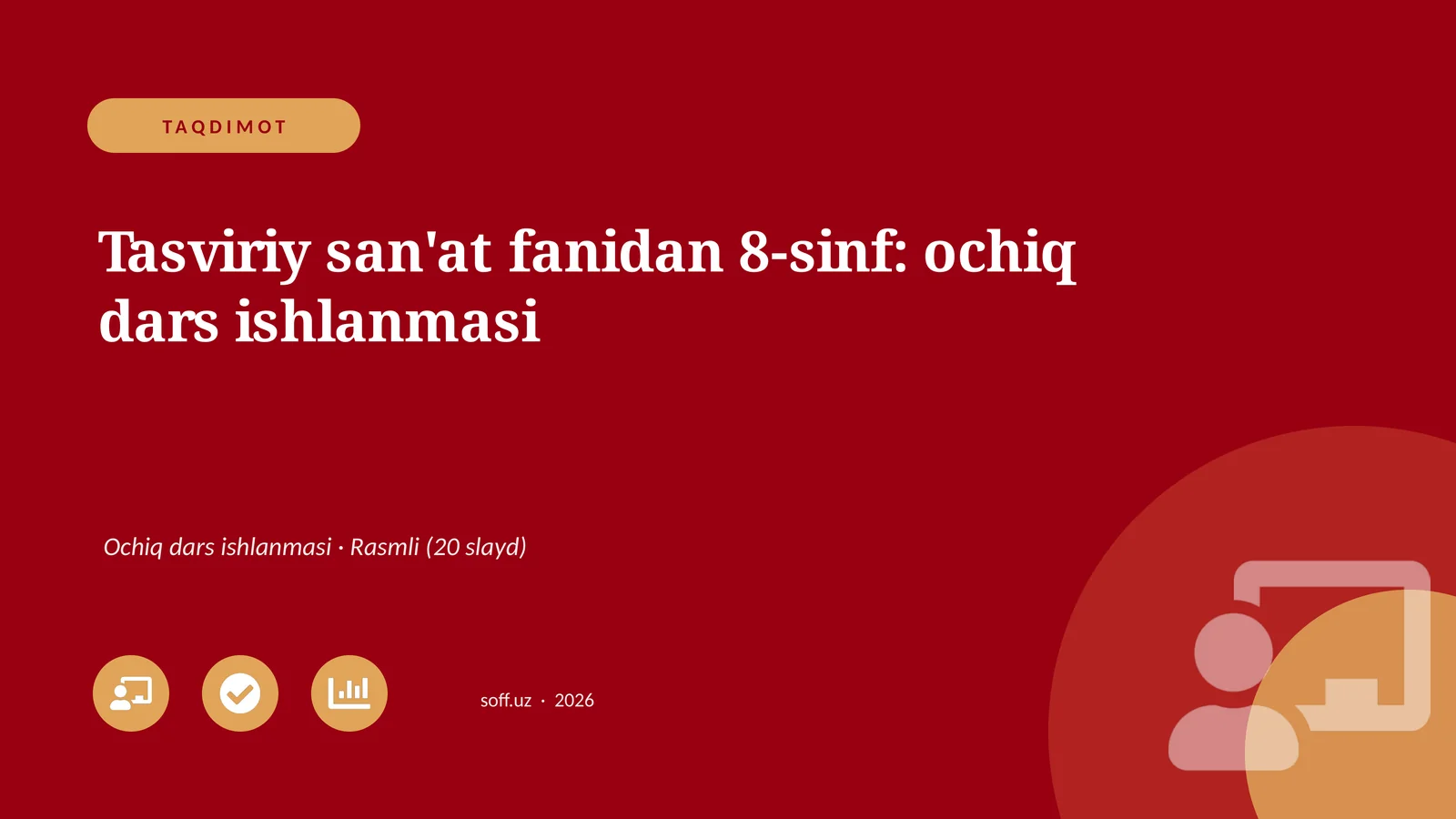 Tasviriy san'at fanidan 8-sinf: ochiq dars ishlanmasi