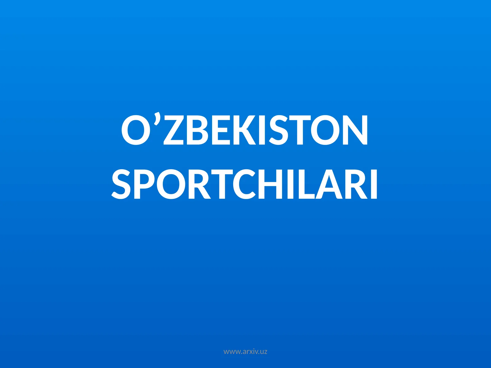 O’ZBEKISTON SPORTCHILARI