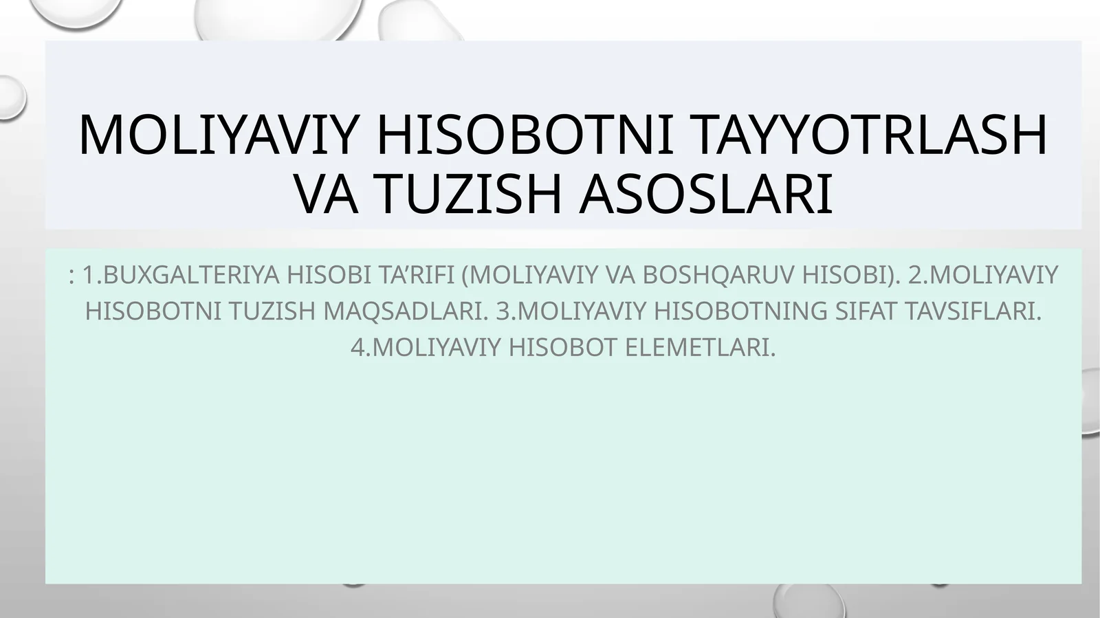 Moliyaviy hisobotni tayyotlash va tuzish asoslari