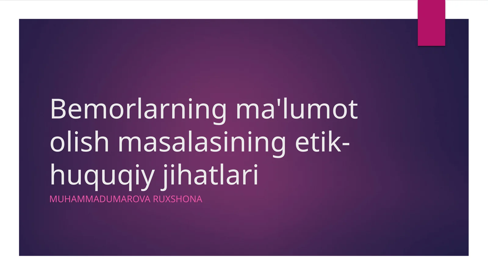 Bemorlarning ma'lumot olish masalasining etik-huquqiy jihatlari