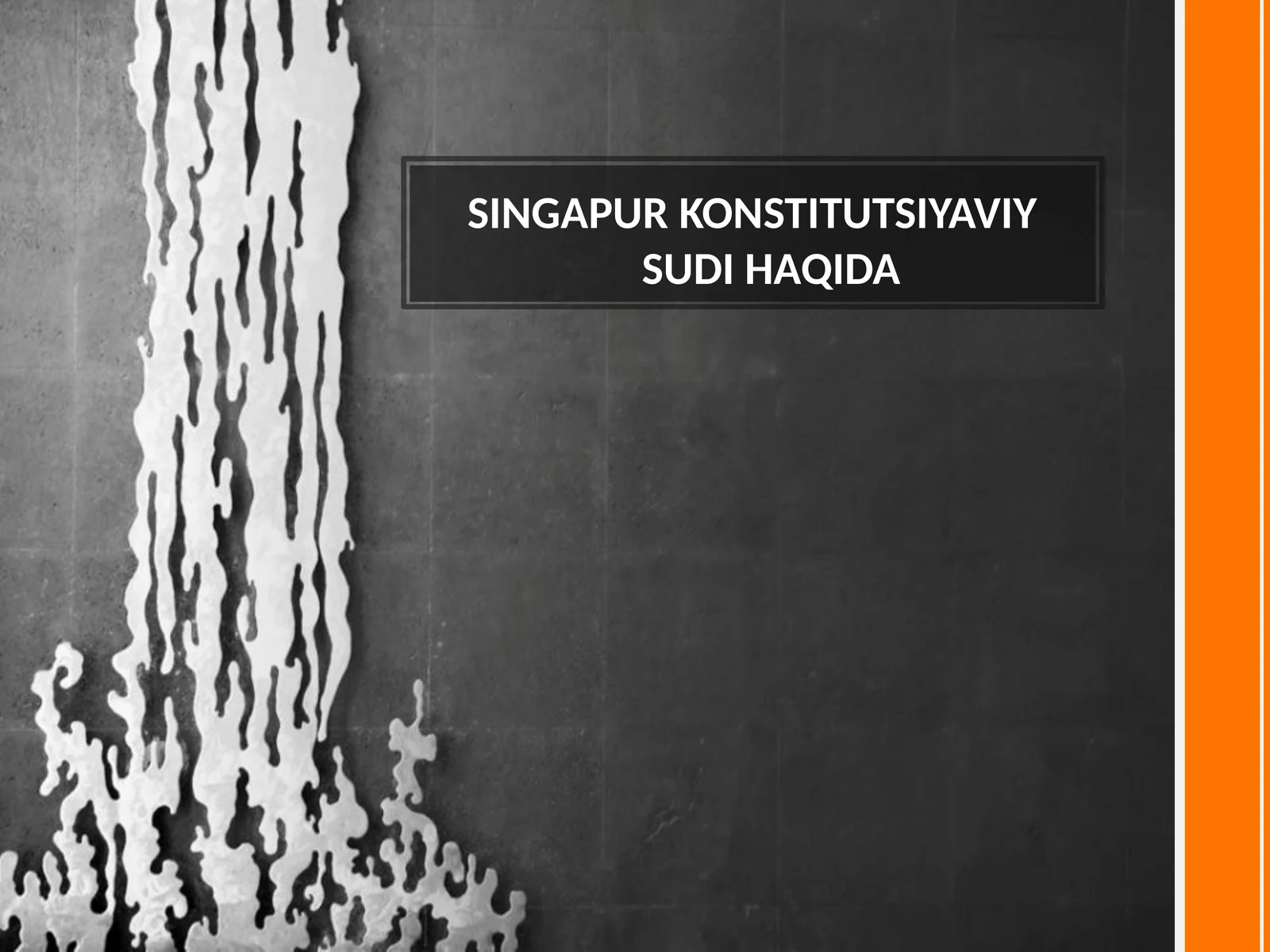 SINGAPUR KONSTITUTSIYAVIY SUDI HAQIDA